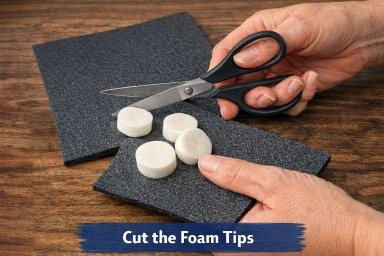 Cut the Foam Tip